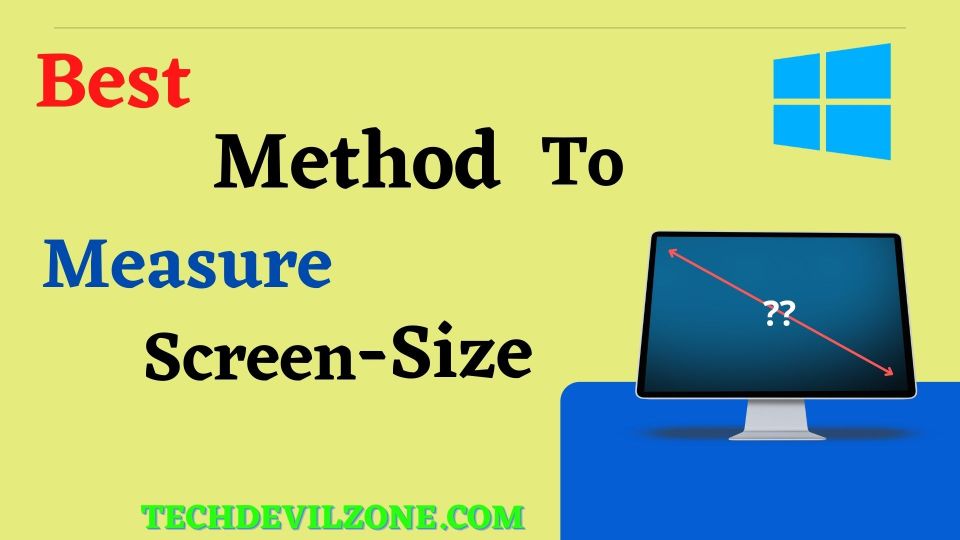 Full Guide How To Measure Laptop Screen Size What Is My Laptop Screen Size 2023 Techdevilzone 1285