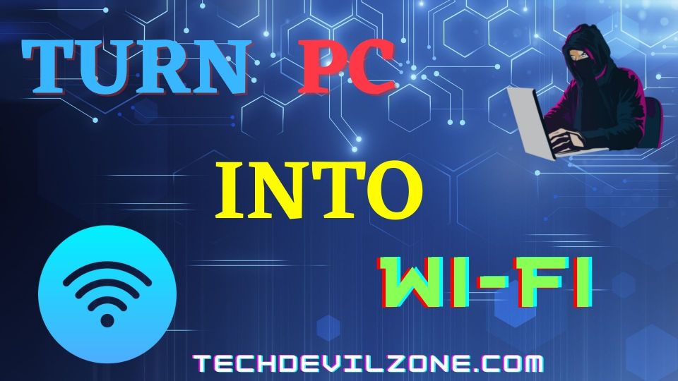 Best Guide How To Turn Your Windows Pc Into A Wireless Wi Fi